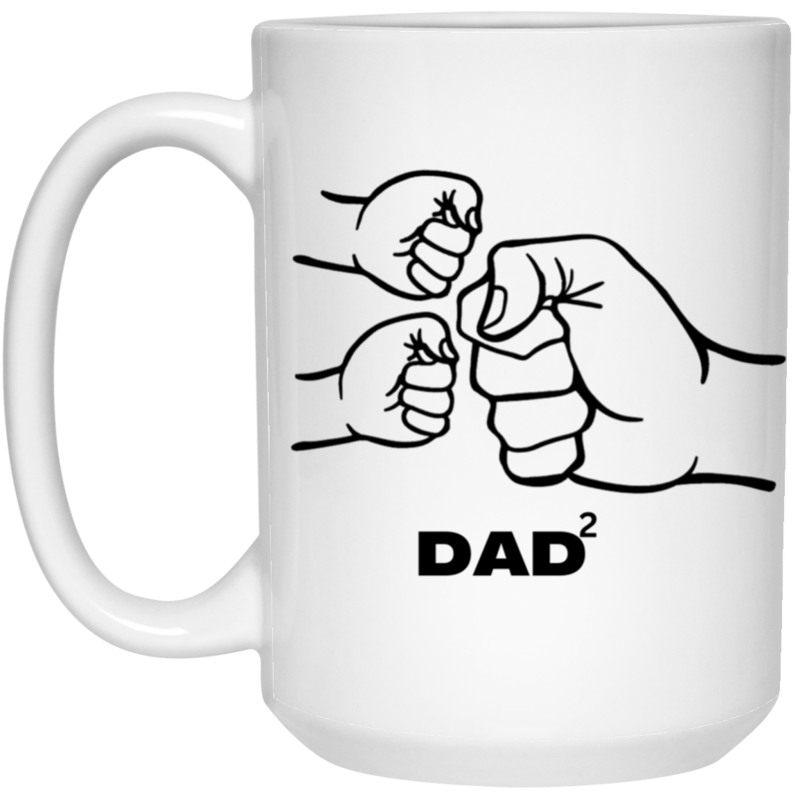 Dad 2 -  15 oz. White Mug