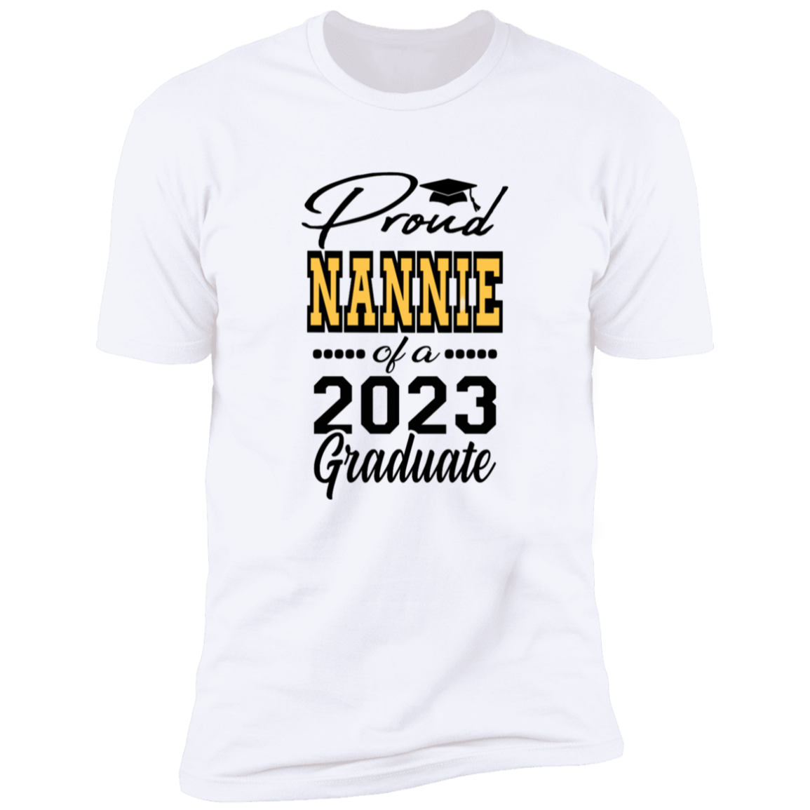 Proud Nannie of a 2023 Graduate (Closeout)