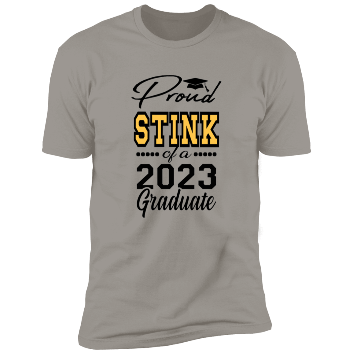 Proud Stink of a 2023 Graduate(Closeout)