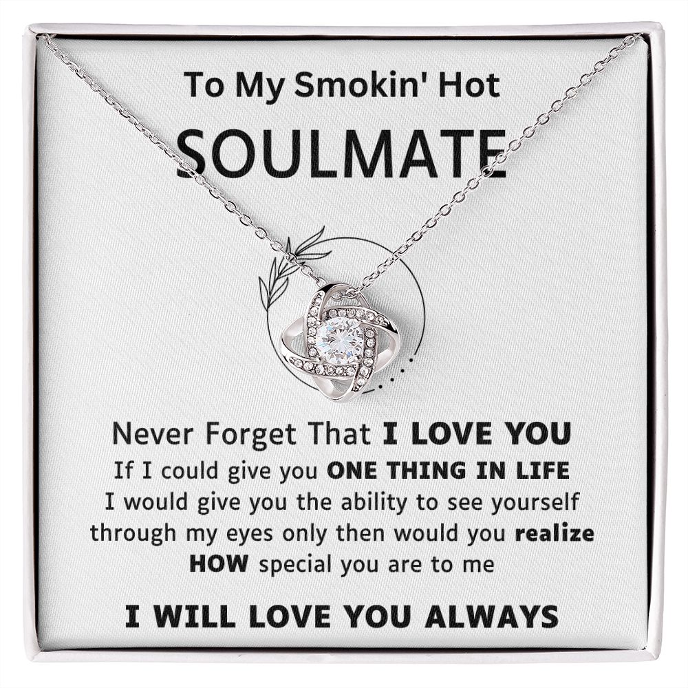 Smokin Hot Soulmate I will love you always